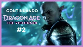 🔴 DRAGON AGE: THE VEILGUARD | CONTINUANDO #2...por enquanto teve pouca lacração :V(2K)