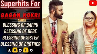 Gagan Kokri | All Superhits Songs | Audio | Beat Of Gagan Kokri Punjabi Song | Blessing Of Bappu