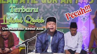 Terbaru!!!! Lailatul Qiroah 🇮🇩 || Ust.Mahfudz Abdul Aziz