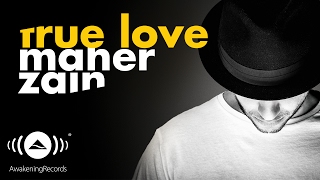 Maher Zain - True Love | ماهر زين (Official Audio)