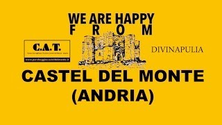 We are Happy from Castel del Monte (Andria) REMIX