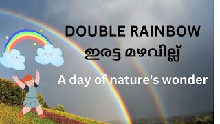 DOUBLE RAINBOW|ഇരട്ട മഴവില്ല്|ONE OF THE MOST BEAUTIFUL MOMENTS IN LIFE..29/12/2022[EVENING]-LUSAKA