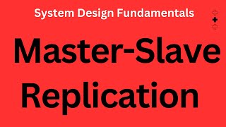 Master-Slave Replication | System Design Fundamentals