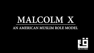 Malcolm X: An American Muslim Role Model | Episode 1