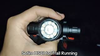 Sofirn HS21 Trail Running - Spot \u0026 Flood High: 1000 lm. It's really good. 👍