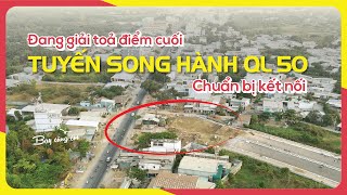 TUYẾN SONG HÀNH QL50 | Đang giải toả 24 hộ dân chuẩn bị kết nối vào QL 50