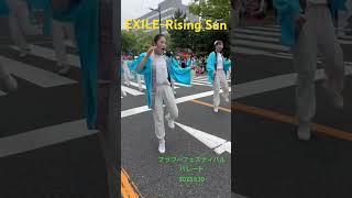 EXILE-Rising Sun フラワーフェスティバルパレード2023.6.12 FF 花の総合パレード