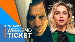 In Theaters Now: Doctor Sleep, Last Christmas, Playing With Fire | Weekend Ticket