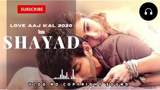 Shayad full song from Love aaj kal movie #ArijiitSingh  #MusicForever