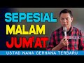 Live USTAD NANA GERHANA MALAM INI