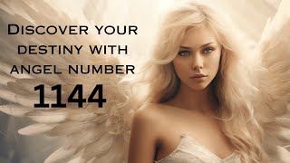 The Hidden Meaning of Angel Number 1144 Unveiled