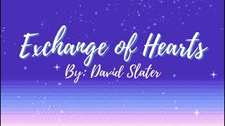 Exchange of Hearts by David Slater | Lyrics