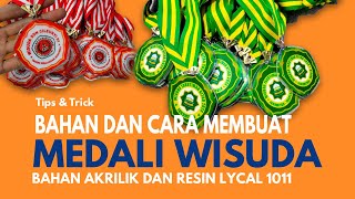 Bahan dan Cara Membuat Medali Wisuda Akrilik + Resin Lycal 1011 | Gunlar Channel