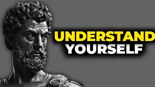 How to UNDERSTAND Yourself | Marcus Aurelius | Stoicism