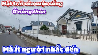 Mặt trái của cuộc sống ở nông thôn mà ít ai nhắc đến