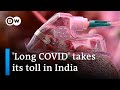 How 'Long COVID' patients in India are struggling with the disease | DW News