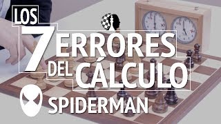 Los 7 ERRORES DEL CÁLCULO EN AJEDREZ: El error de Spiderman