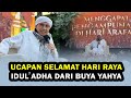 UCAPAN SELAMAT HARI RAYA IDUL ADHA DARI BUYA YAHYA