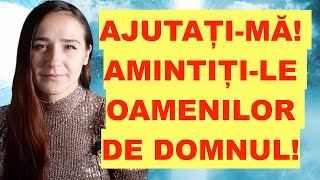 ❗AJUTAȚI-MĂ!  ❗DISTRIBUIȚI CUVÂNTUL!❗ADUCEȚI AMINTE OAMENILOR DE DOMNUL ȘI PRIMIȚI CUVÂNTUL LUI!