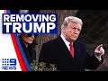 Democrats to take steps to remove or impeach Trump | 9 News Australia