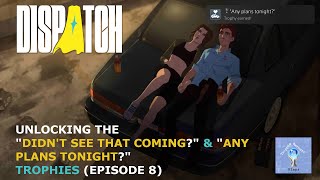Dispatch Gameplay Part 23 | Unlocking the "Didn’t see that coming?" & "Any plans tonight?" Trophies