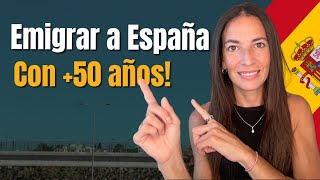 ✅ EMIGRAR a ESPAÑA siendo MAYOR de 50!! 🇪🇸