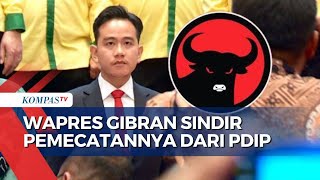 Wapres Gibran Sindir Terkait Pemecatannya Sebagai Kader PDIP, Begini Katanya!