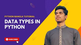 Data Types In Python || Part 1 || Tutorial 5 || Python Programming For Beginners Bangla