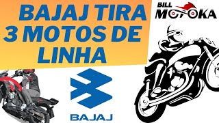 BAJAJ tira 3 motos importantes de LINHA, qual o impacto disso? Bom, vou passar meu ponto de vista.