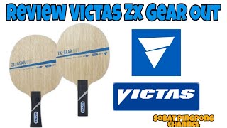 Review Victas ZX Gear out Blade