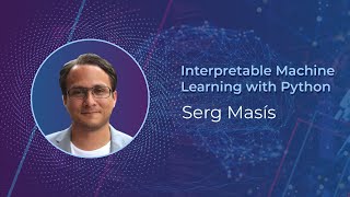 Interpretable Machine Learning with Python | Serg Masís I Book Tour