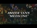 Ameer Vann - Medicine (Official Music Video)