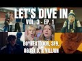 LET'S DIVE IN VOL 3, EP 1 | BOYNEXTDOOR, SF9, AGUST D & VILLAIN MV REACTIONS