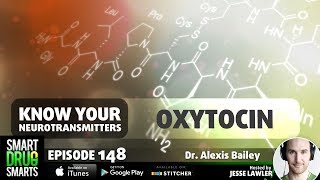 Episode 148 - Know Your Neurotransmitters: Oxytocin