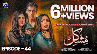 Mushkil Episode 44 - [Eng Sub] - Saboor Ali - Khushhal Khan - Zainab Shabbir - 31st Aug 2022