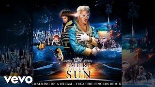 Empire Of The Sun - Walking On A Dream (Treasure Fingers)