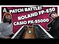 Patch Battle! - Roland FP E50 vs Casio PX S5000