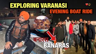 EXPLORING VARANASI BY BOAT 🔱❤️|| EVENING BOAT RIDE IN KASHI GHAT 😍|| GANGA AARTI 🙏|| BANARAS 😍||