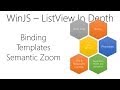 WinJS ListView In Depth - Binding, Templates, Semantic Zoom