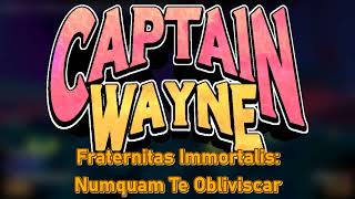 Captain Wayne - Vacation Desperation OST: Fraternis Immortalis: Numquam Te Obliviscar