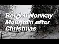 ONE DAY AFTER CHRISTMAS ON THE SNOWY MOUNTAIN IN Bergen Norway