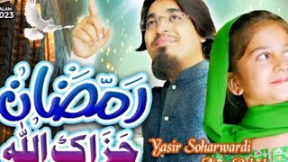 Ramzan JazakAllah | New Ramzan Nasheed 2023 | Yasir Soharwardi & Ajwa Baloch | Beautiful Video