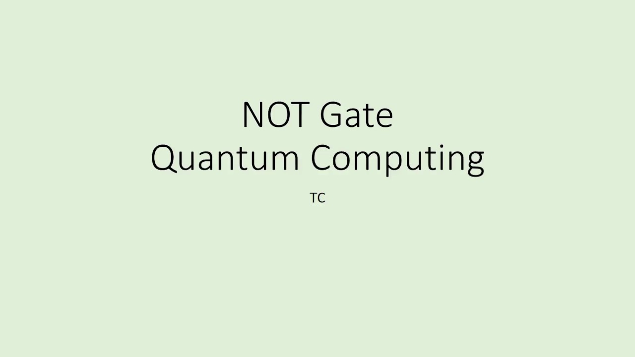 Not Gate Quantum Computing Basics Youtube
