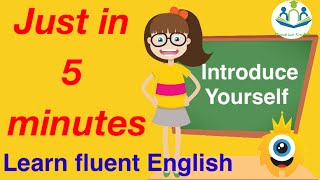 How to introduce yourself? || Learn only in 5 minutes. || Make your first impression wonderful.