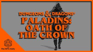 What is the Oath of the Crown? Paladins in Dungeons \u0026 Dragons