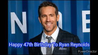 Happy 47th Birthday To Ryan Reynolds