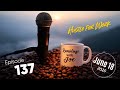 Ramblings with Joe 137