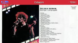 Zeljko Bebek - Odlazim - (Audio 1994)