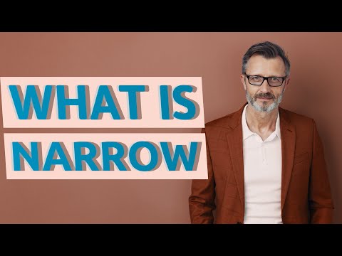 Whats the meaning of narrow?