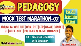 Pedagogy Marathon Question Series-2|For All Exams|SSB TGT|RHT|OSSTET|LTR|SSD|OAVS|OTET|B.Ed Entrance